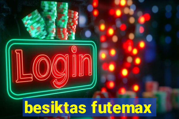 besiktas futemax